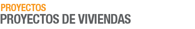 Proyectos de viviendas